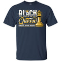 Funny Black Queen Powerful Beyond Measure T-shirt for Melanin Girls CustomCat