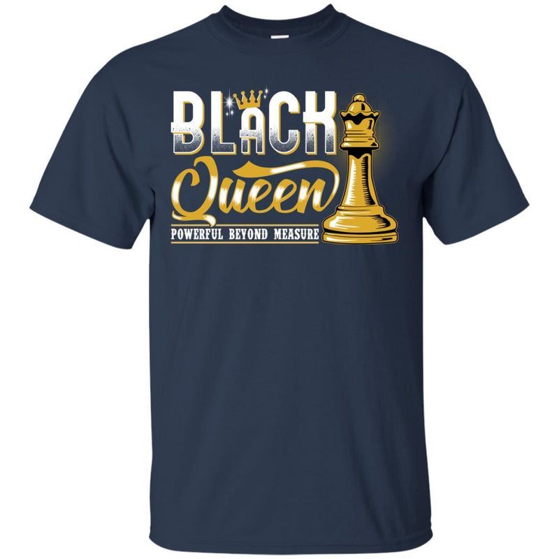 Funny Black Queen Powerful Beyond Measure T-shirt for Melanin Girls CustomCat