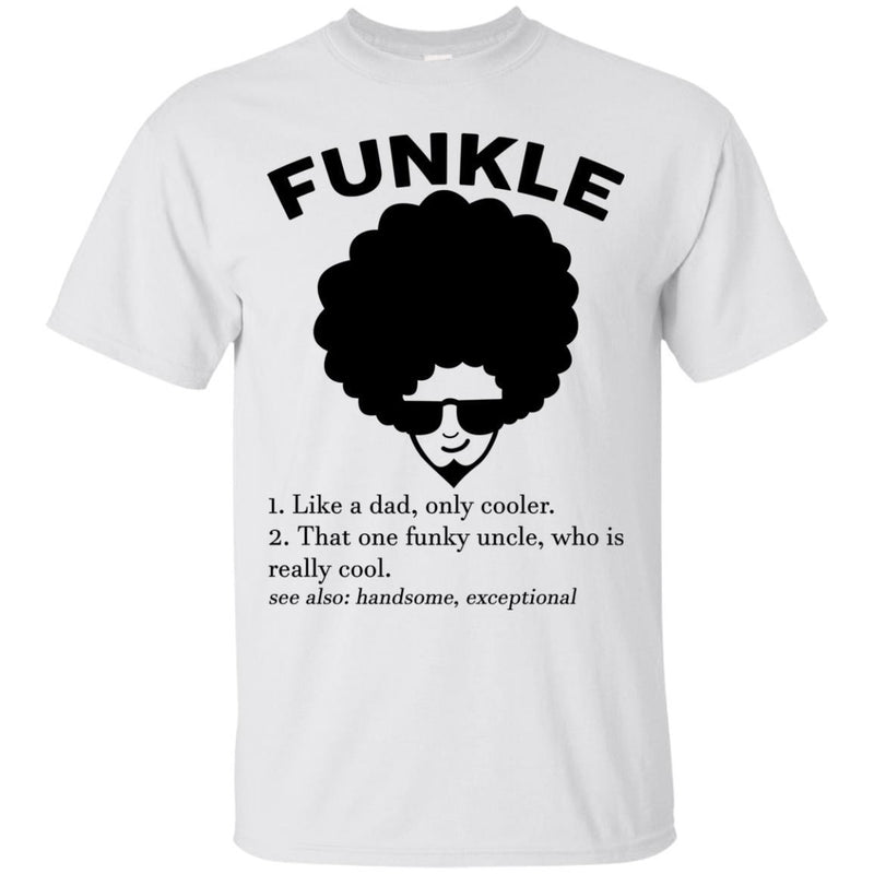 Funny Funkle T-shirts CustomCat