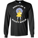 Funny T-Shirt Adult Don't Be A Salty Bitch Shirts CustomCat