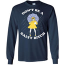 Funny T-Shirt Adult Don't Be A Salty Bitch Shirts CustomCat