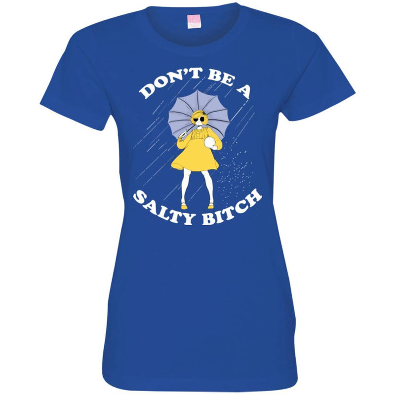 Funny T-Shirt Adult Don't Be A Salty Bitch Shirts CustomCat