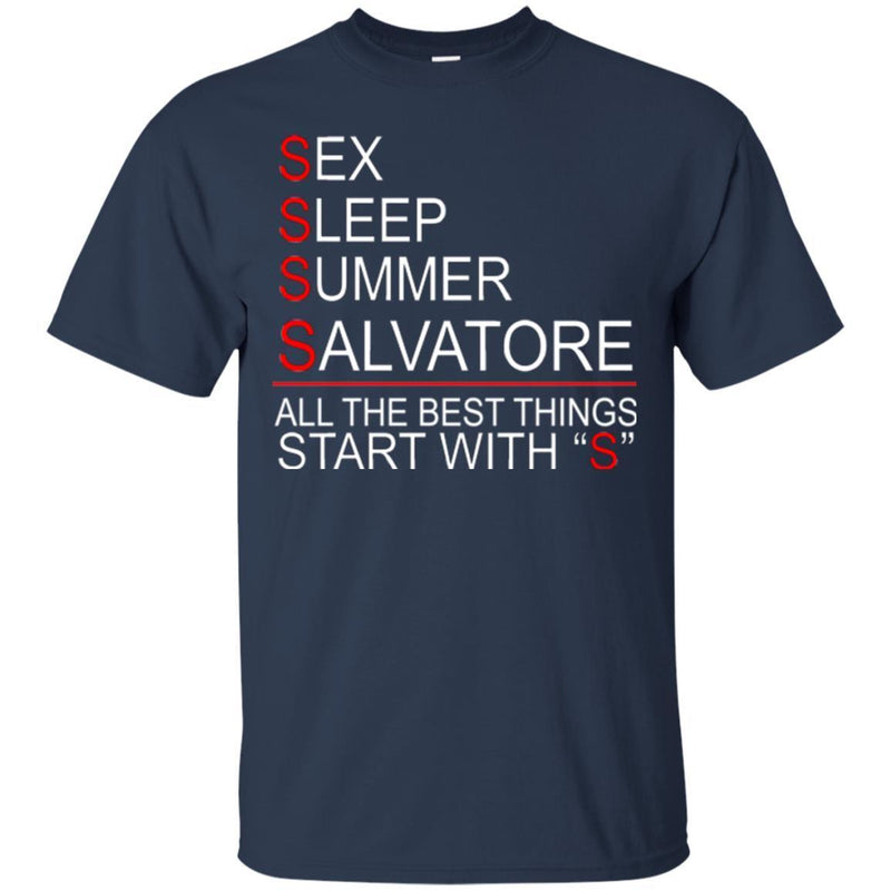 Funny T-Shirt Sex Sleep Summer Salvatore All The Best Things Start With S Tee Gifts Tee Shirt CustomCat