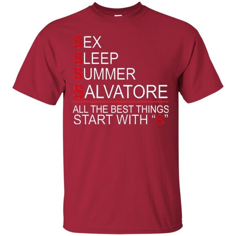 Funny T-Shirt Sex Sleep Summer Salvatore All The Best Things Start With S Tee Gifts Tee Shirt CustomCat