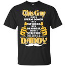 Funny This Guy Is A Daddy T-shirt For Father's Day CustomCat