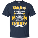 Funny This Guy Is A Daddy T-shirt For Father's Day CustomCat