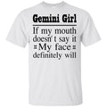 Gemini Girl If My Month Doesn't Say My Face Definitely Will- Horoscopes T-shirt Germini T-shirt CustomCat