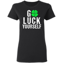 Go Luck Yourself Shamrocks Funny Gifts Patrick's Day Irish T-Shirt