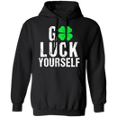 Go Luck Yourself Shamrocks Funny Gifts Patrick's Day Irish T-Shirt