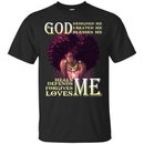 God Designed Created Blesses Me Heals Defends Forgives Loves Me History Month T-Shirts CustomCat