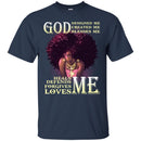 God Designed Created Blesses Me Heals Defends Forgives Loves Me History Month T-Shirts CustomCat