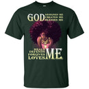 God Designed Created Blesses Me Heals Defends Forgives Loves Me History Month T-Shirts CustomCat