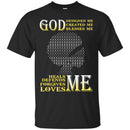 God Designed Me Created Me Blessed Me Heals Me Defends Me Forgives Me Loves Me T-shirts CustomCat