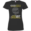 God Designed Me Created Me Blessed Me Heals Me Defends Me Forgives Me Loves Me T-shirts CustomCat