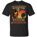 God Has No Phone But I Talk To Him T-shirt for Black Girls CustomCat