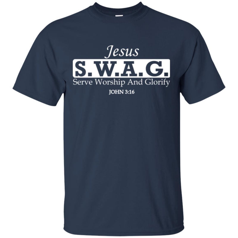 God T-Shirt Jesus S.W.A.G Serve Worship Glorify John 3.16 Christian Fashion Tee Shirt CustomCat