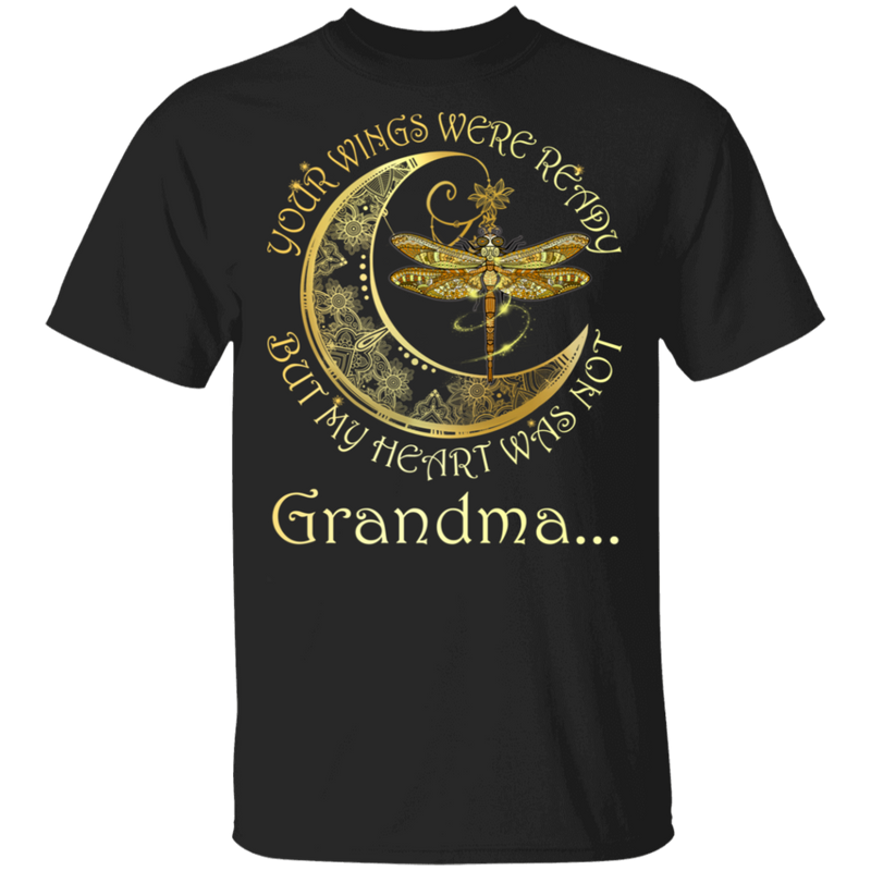 Grandma Your Wings Were Ready But My Heart Was Not Guardian Angel T-shirt CustomCat