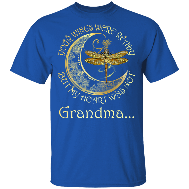 Grandma Your Wings Were Ready But My Heart Was Not Guardian Angel T-shirt CustomCat