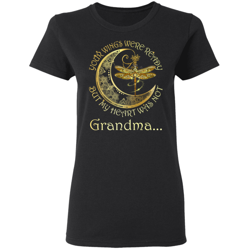 Grandma Your Wings Were Ready But My Heart Was Not Guardian Angel T-shirt CustomCat