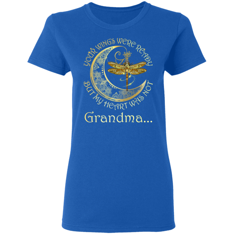 Grandma Your Wings Were Ready But My Heart Was Not Guardian Angel T-shirt CustomCat