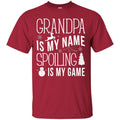 Grandpa Is My Name Spoiling Is My Game Merry Christmas Funny Gift Shirts CustomCat