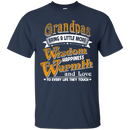 Grandpas Bring A Little More Wisdom Happiness Warmth and Love to Every Life They Touch Family t-shirt CustomCat