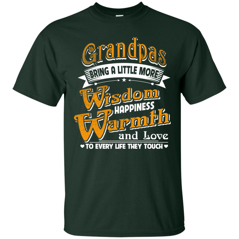 Grandpas Bring A Little More Wisdom Happiness Warmth and Love to Every Life They Touch Family t-shirt CustomCat