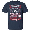 Grow Up To Be A Female Veteran T-shirts & Hoodie for Veteran's Day CustomCat