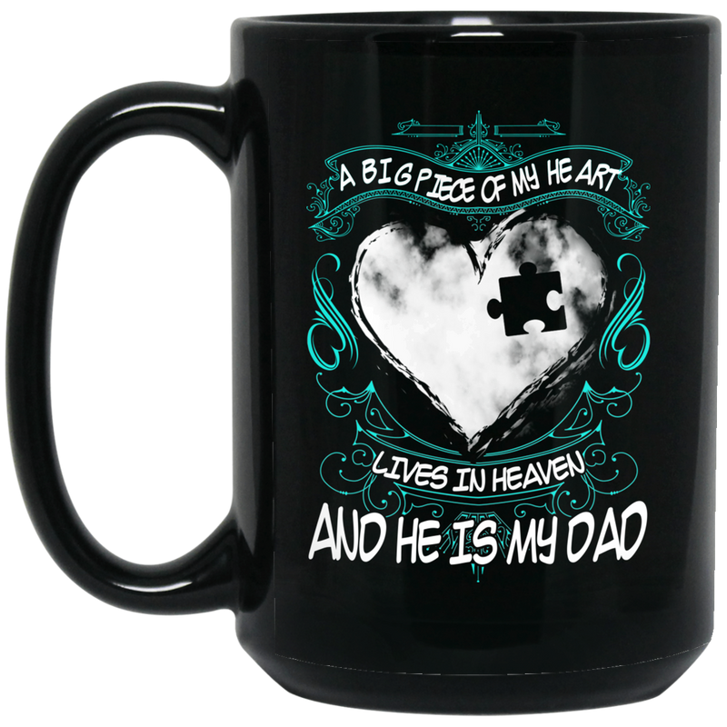 Guardian Angel Coffee Mug A Big Piece Of My Heart Lives In Heaven And He Is My Dad 11oz - 15oz Black Mug