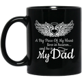 Guardian Angel Coffee Mug A Big Piece Of My Heart Lives In Heaven And He Is My Dad 11oz - 15oz Black Mug