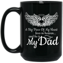 Guardian Angel Coffee Mug A Big Piece Of My Heart Lives In Heaven And He Is My Dad 11oz - 15oz Black Mug