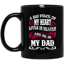 Guardian Angel Coffee Mug A Big Piece Of My Heart Lives In Heaven And He Is My Dad 11oz - 15oz Black Mug