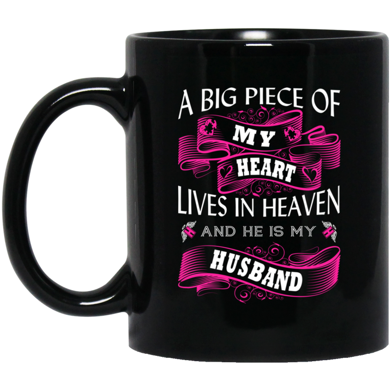 Guardian Angel Coffee Mug A Big Piece Of My Heart Lives In Heaven And He Is My Husband 11oz - 15oz Black Mug