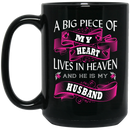 Guardian Angel Coffee Mug A Big Piece Of My Heart Lives In Heaven And He Is My Husband 11oz - 15oz Black Mug