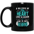 Guardian Angel Coffee Mug A Big Piece Of My Heart Lives In Heaven And He Is My Husband 11oz - 15oz Black Mug