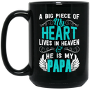 Guardian Angel Coffee Mug A Big Piece Of My Heart Lives In Heaven And He Is My Papa 11oz - 15oz Black Mug
