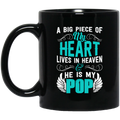 Guardian Angel Coffee Mug A Big Piece Of My Heart Lives In Heaven And He Is My Pop 11oz - 15oz Black Mug