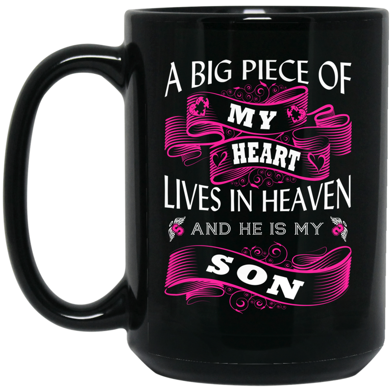 Guardian Angel Coffee Mug A Big Piece Of My Heart Lives In Heaven And He Is My Son 11oz - 15oz Black Mug