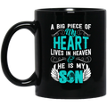 Guardian Angel Coffee Mug A Big Piece Of My Heart Lives In Heaven And He Is My Son 11oz - 15oz Black Mug