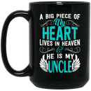 Guardian Angel Coffee Mug A Big Piece Of My Heart Lives In Heaven And He Is My Uncle 11oz - 15oz Black Mug