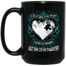 Guardian Angel Coffee Mug A Big Piece Of My Heart Lives In Heaven And She Is My Daughter 11oz - 15oz Black Mug