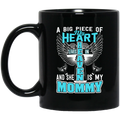 Guardian Angel Coffee Mug A Big Piece Of My Heart Lives In Heaven And She Is My Mom 11oz - 15oz Black Mug