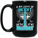 Guardian Angel Coffee Mug A Big Piece Of My Heart Lives In Heaven And She Is My Mom 11oz - 15oz Black Mug
