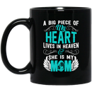 Guardian Angel Coffee Mug A Big Piece Of My Heart Lives In Heaven And She Is My Mom 11oz - 15oz Black Mug
