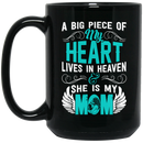 Guardian Angel Coffee Mug A Big Piece Of My Heart Lives In Heaven And She Is My Mom 11oz - 15oz Black Mug