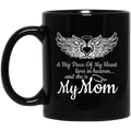 Guardian Angel Coffee Mug A Big Piece Of My Heart Lives In Heaven And She Is My Mom 11oz - 15oz Black Mug