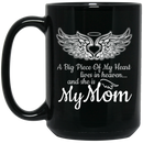 Guardian Angel Coffee Mug A Big Piece Of My Heart Lives In Heaven And She Is My Mom 11oz - 15oz Black Mug