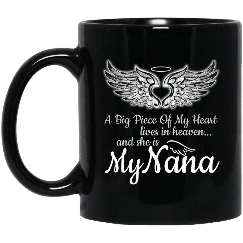 Guardian Angel Coffee Mug A Big Piece Of My Heart Lives In Heaven And She Is My Nana 11oz - 15oz Black Mug