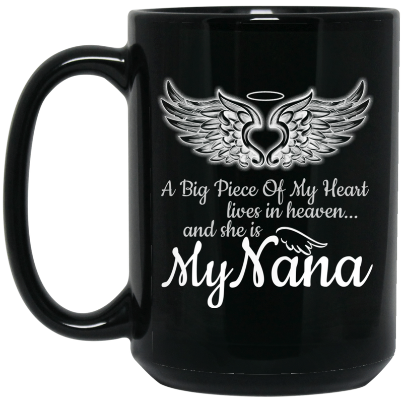 Guardian Angel Coffee Mug A Big Piece Of My Heart Lives In Heaven And She Is My Nana 11oz - 15oz Black Mug