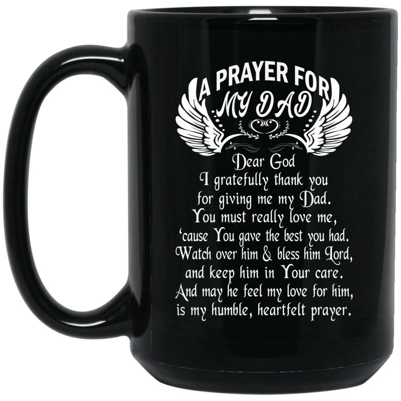 Guardian Angel Coffee Mug A Prayer For My Dad Dear God 11oz - 15oz Black Mug